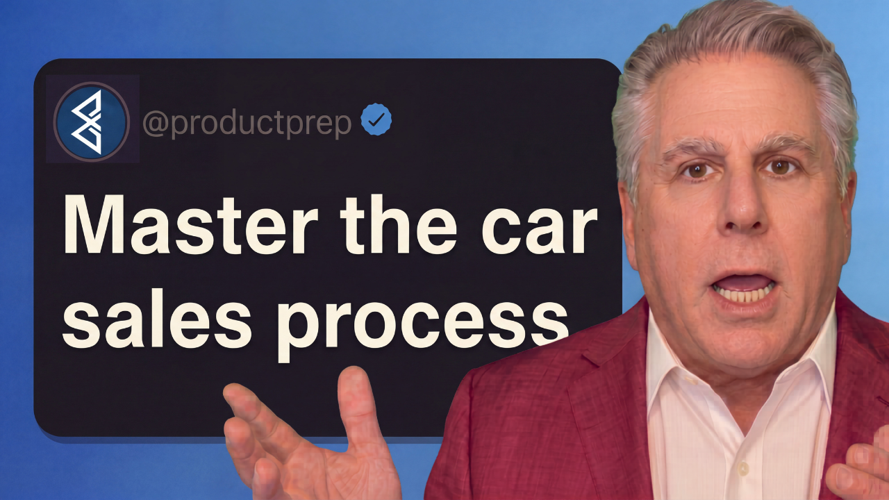 How to Master the Car Sales Process | Product Prep